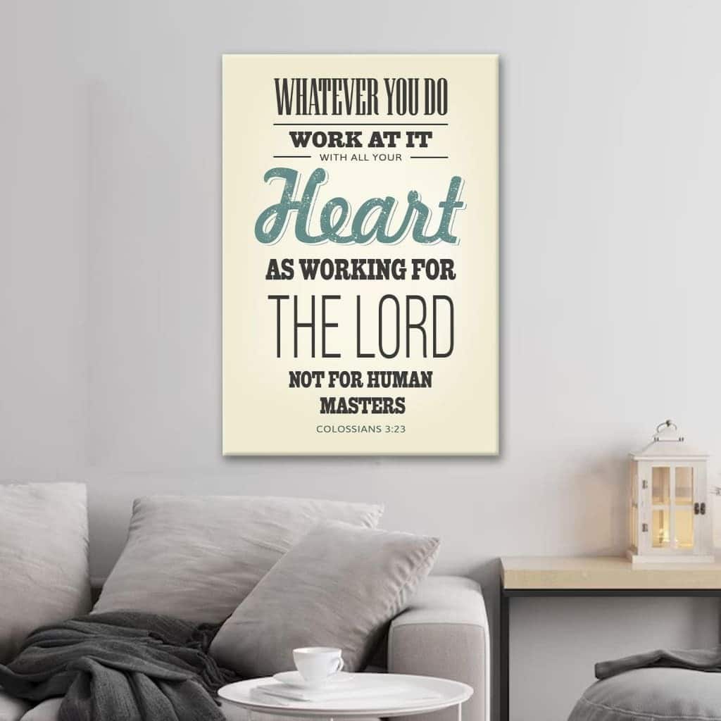 Working For The Lord Colossians 3:23 Christian Canvas Print Working For The Lord Colossians 3:23 Christian Canvas Print