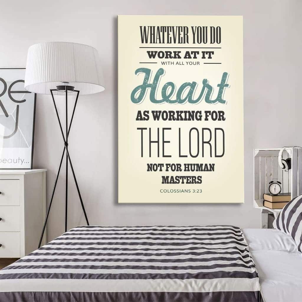 Working For The Lord Colossians 3:23 Christian Canvas Print Working For The Lord Colossians 3:23 Christian Canvas Print