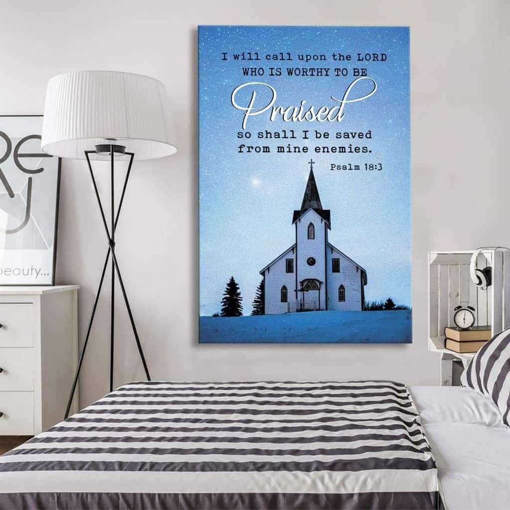 I Will Call Upon The Lord Country Church Christian Canvas Print I Will Call Upon The Lord Country Church Christian Canvas Print