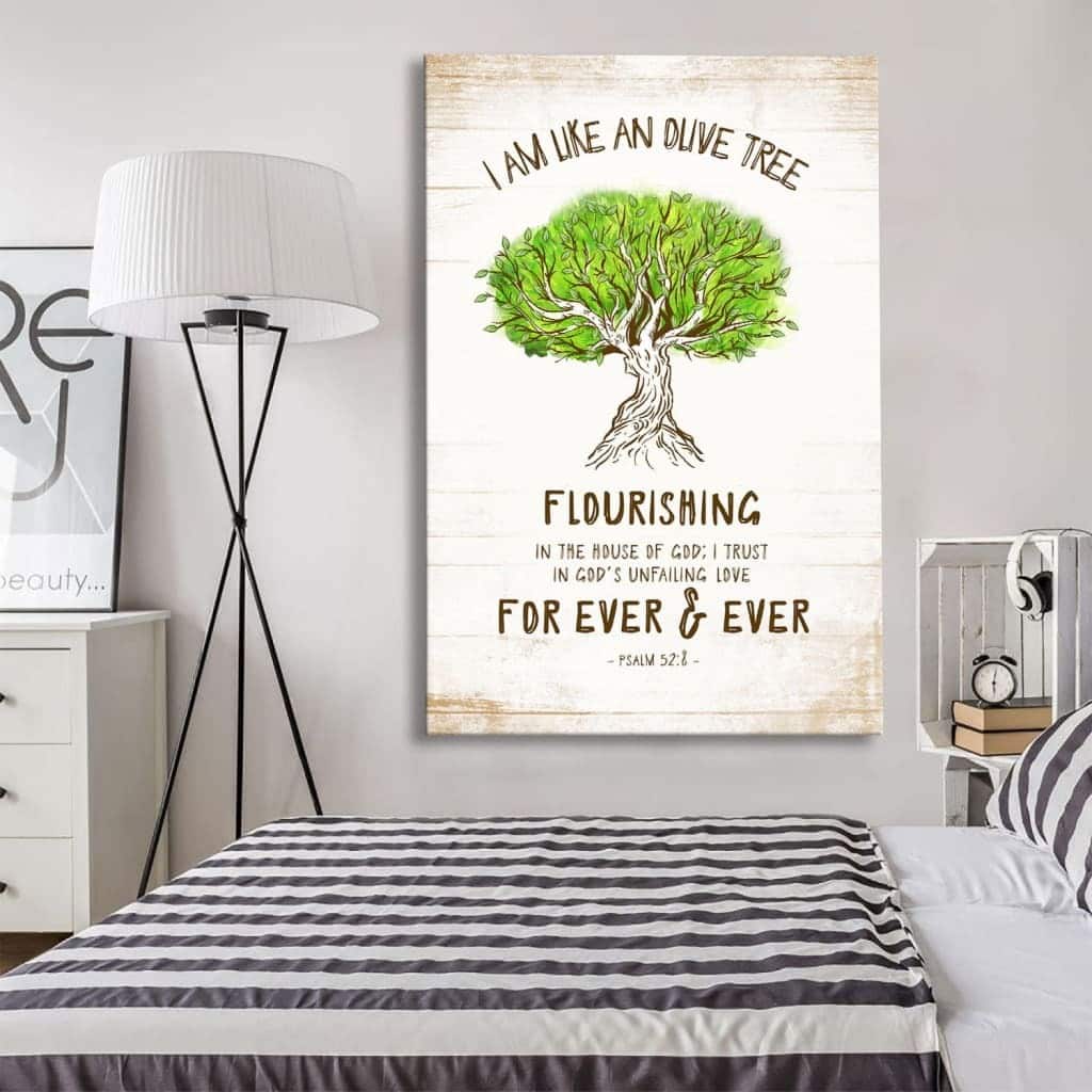 I Am Like An Olive Tree Flourishing In The House Of God Christian Canvas Print I Am Like An Olive Tree Flourishing In The House Of God Christian Canvas Print