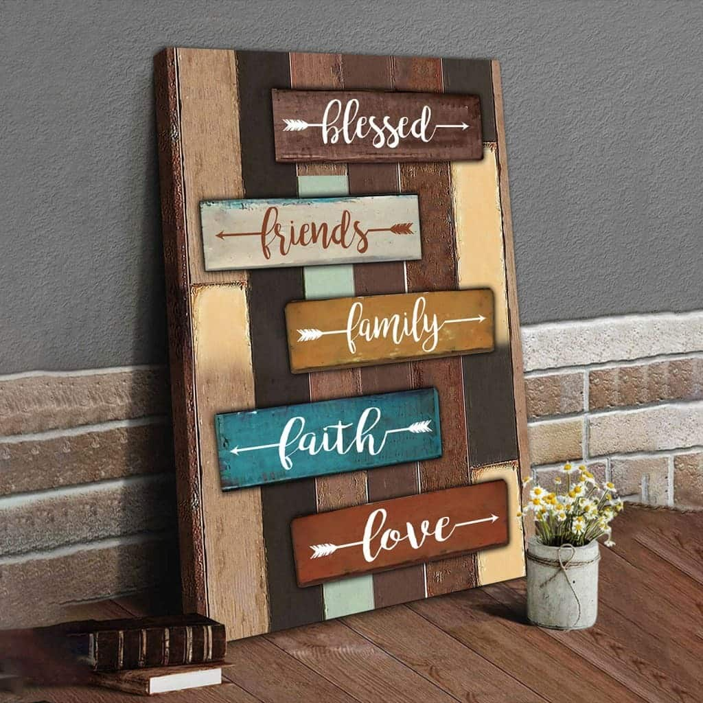 Blessed Friends Family Faith Love Christian Canvas Print