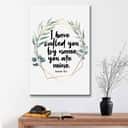 I Have Called You By Name You Are Mine Isaiah 43:1 Christian Canvas Print I Have Called You By Name You Are Mine Isaiah 43:1 Christian Canvas Print