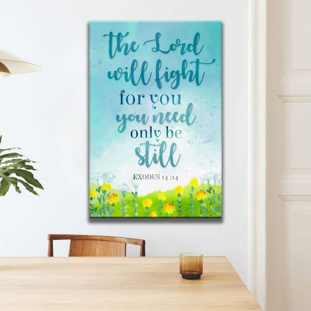 Exodus 14:14 The Lord Will Fight For You Christian Canvas Print Exodus 14:14 The Lord Will Fight For You Christian Canvas Print