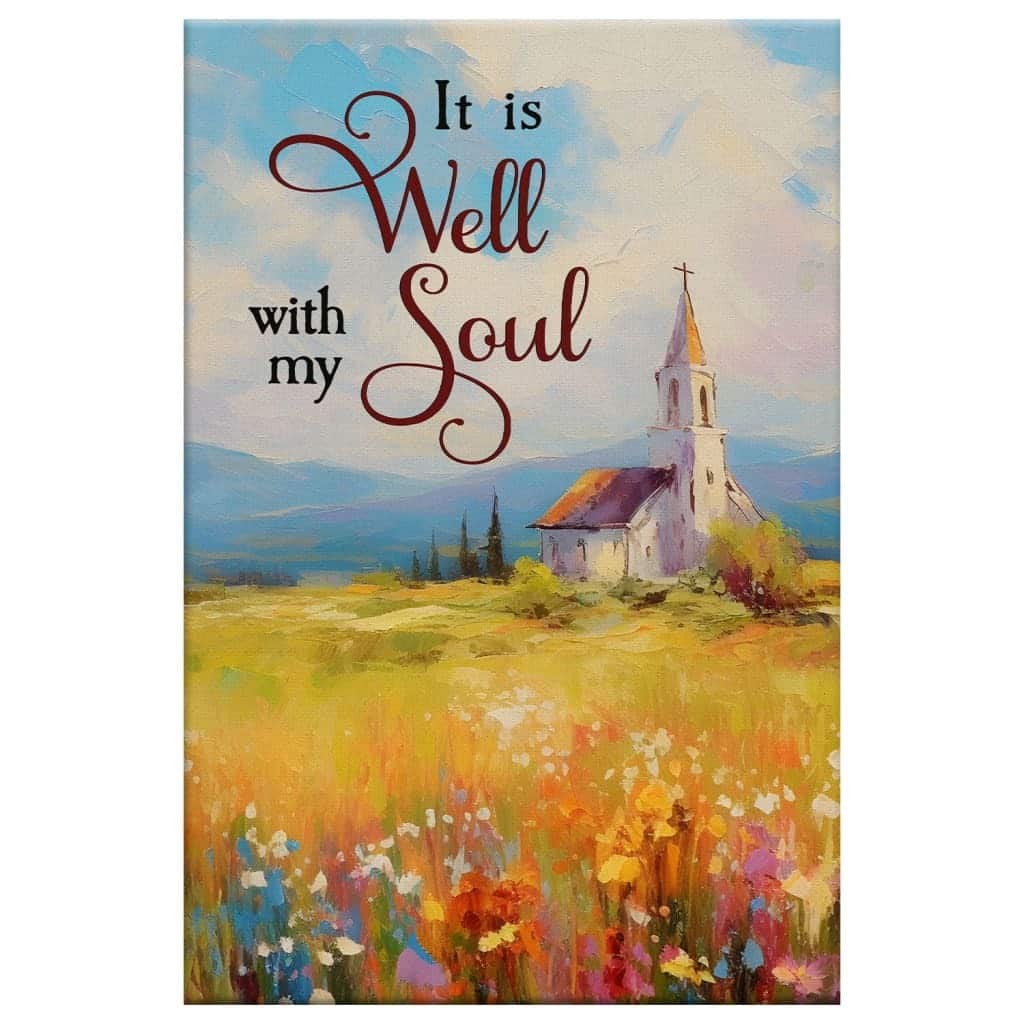 Christian It Is Well With My Soul Canvas Print Christian It Is Well With My Soul Canvas Print
