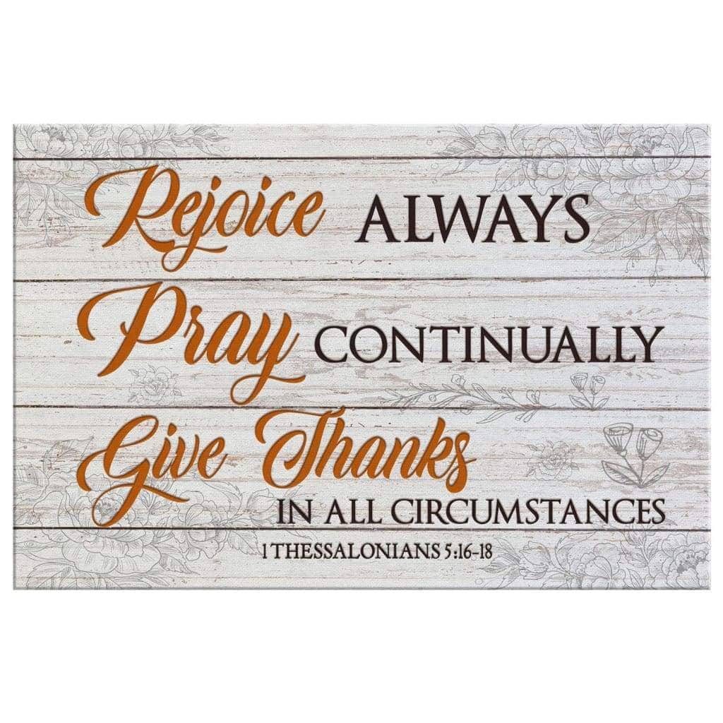 Bible Verse Rejoice Always Pray Continually Give Thanks Canvas Wall Art Bible Verse Rejoice Always Pray Continually Give Thanks Canvas Wall Art