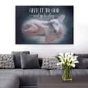 Jesus Holding A Lamb Give It To God And Go To Sleep Canvas Wall Art Jesus Holding A Lamb Give It To God And Go To Sleep Canvas Wall Art