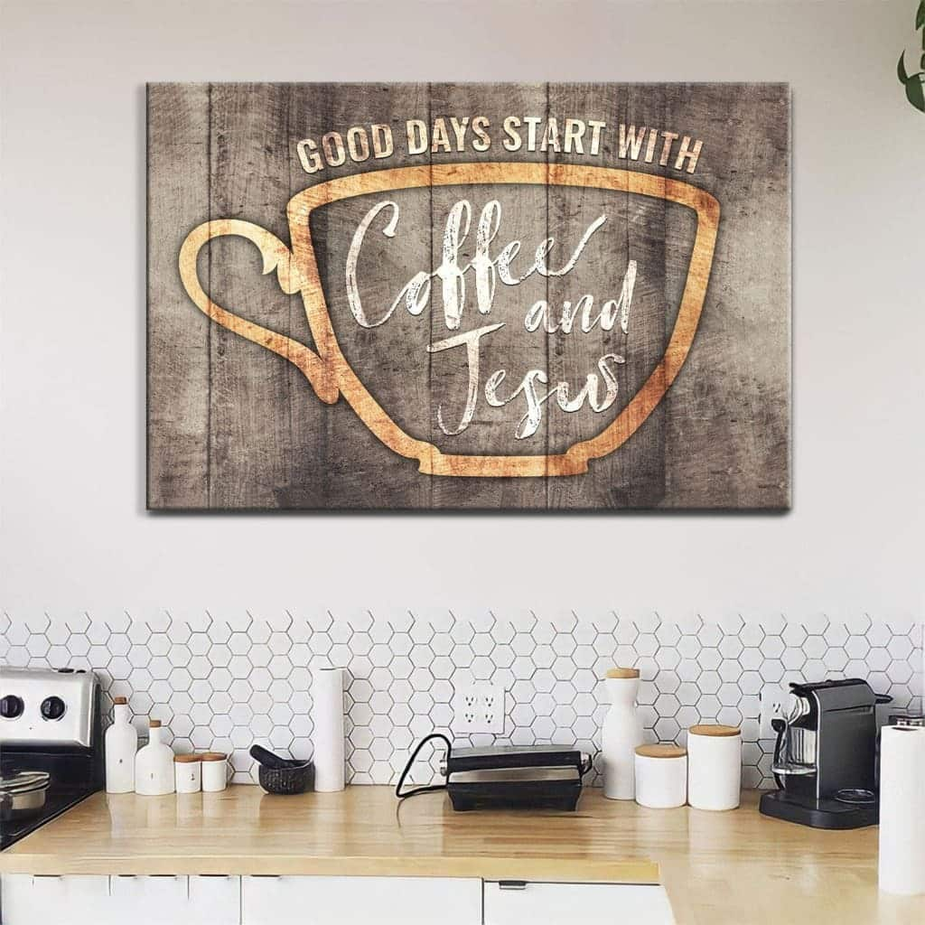 Christian Canvas Wall Art Good Days Start With Coffee And Jesus Religious