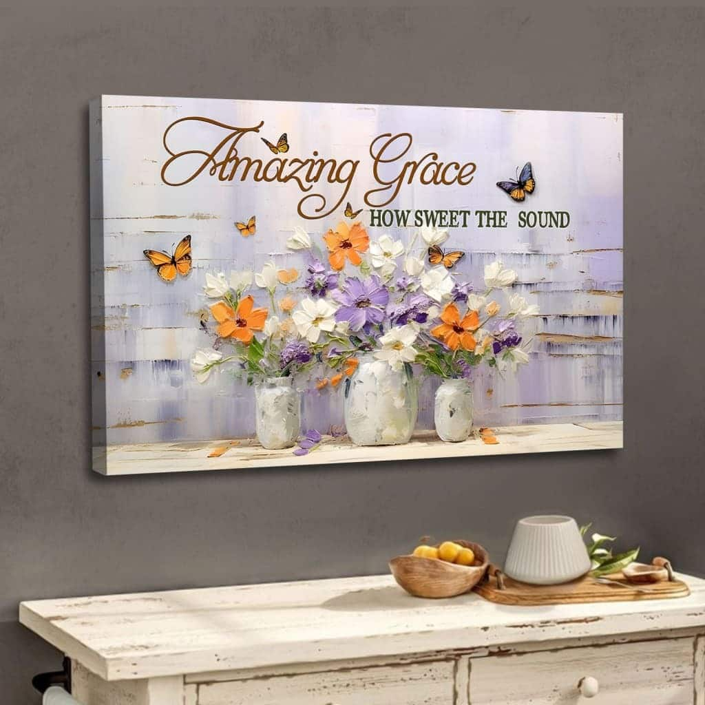 Amazing Grace How Sweet The Sound, Butterflies Flowers Canvas Wall Art