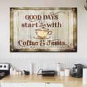 Good Days Start With Coffee And Jesus Canvas Wall Art Good Days Start With Coffee And Jesus Canvas Wall Art