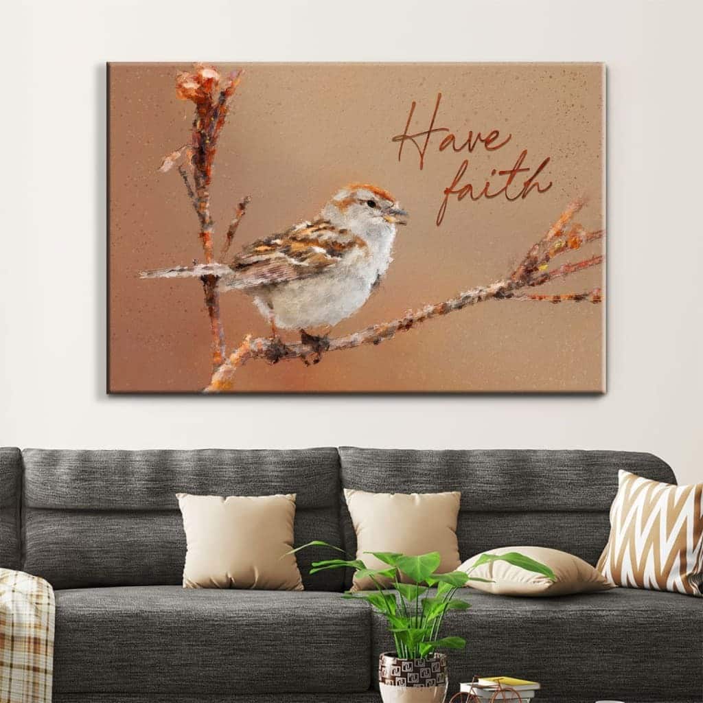 Christian Sparrow Bird Have Faith Canvas Wall Art Christian Sparrow Bird Have Faith Canvas Wall Art