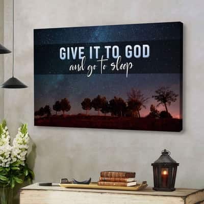 Give It To God And Go To Sleep Starry Night Canvas Wall Art