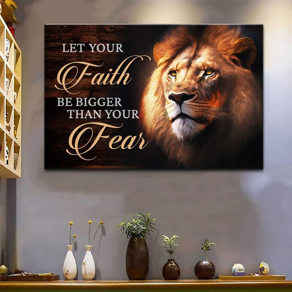 Lion Of Judah Let Your Faith Be Bigger Than Your Fear Canvas Wall Art Lion Of Judah Let Your Faith Be Bigger Than Your Fear Canvas Wall Art
