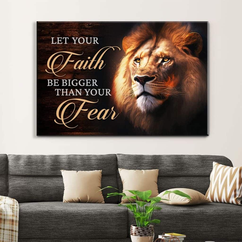 Lion Of Judah Let Your Faith Be Bigger Than Your Fear Canvas Wall Art Lion Of Judah Let Your Faith Be Bigger Than Your Fear Canvas Wall Art