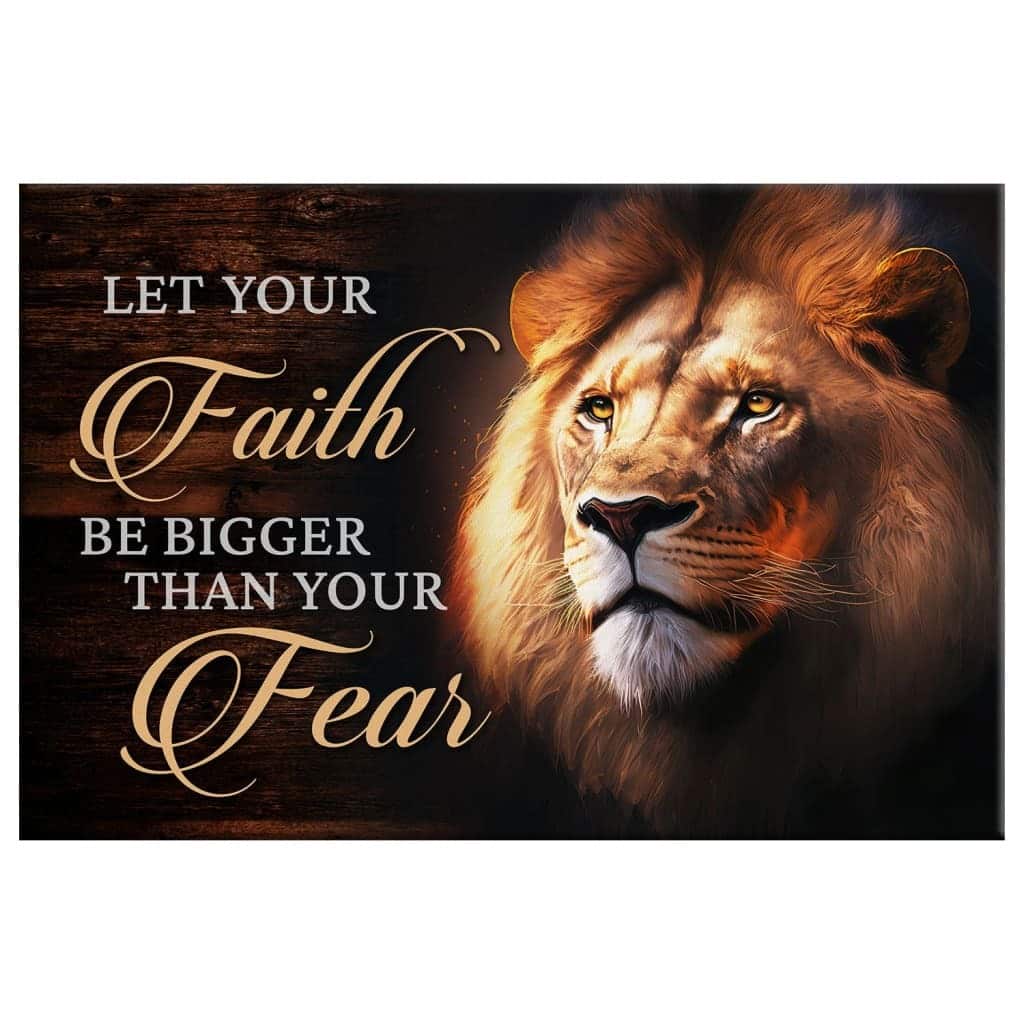 Lion Of Judah Let Your Faith Be Bigger Than Your Fear Canvas Wall Art Lion Of Judah Let Your Faith Be Bigger Than Your Fear Canvas Wall Art