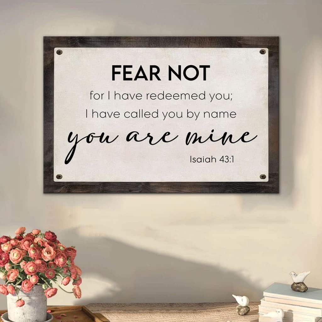 Fear Not For I Have Redeemed You Isaiah 43:1 Canvas Wall Art Fear Not For I Have Redeemed You Isaiah 43:1 Canvas Wall Art