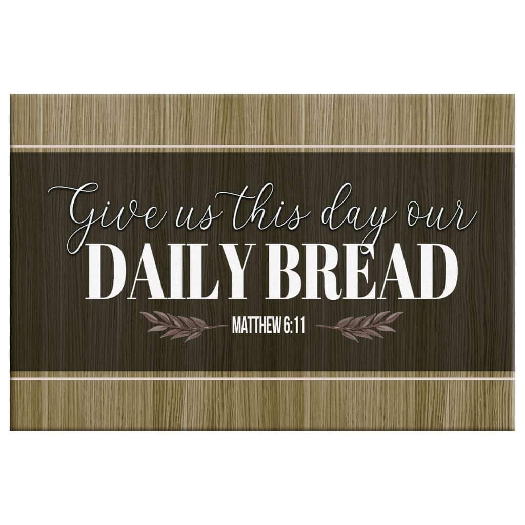 Christian Give Us This Day Our Daily Bread Wall Decor Canvas Wall Art Christian Give Us This Day Our Daily Bread Wall Decor Canvas Wall Art