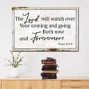 The Lord Will Watch Over Your Coming Going Canvas Wall Art The Lord Will Watch Over Your Coming Going Canvas Wall Art