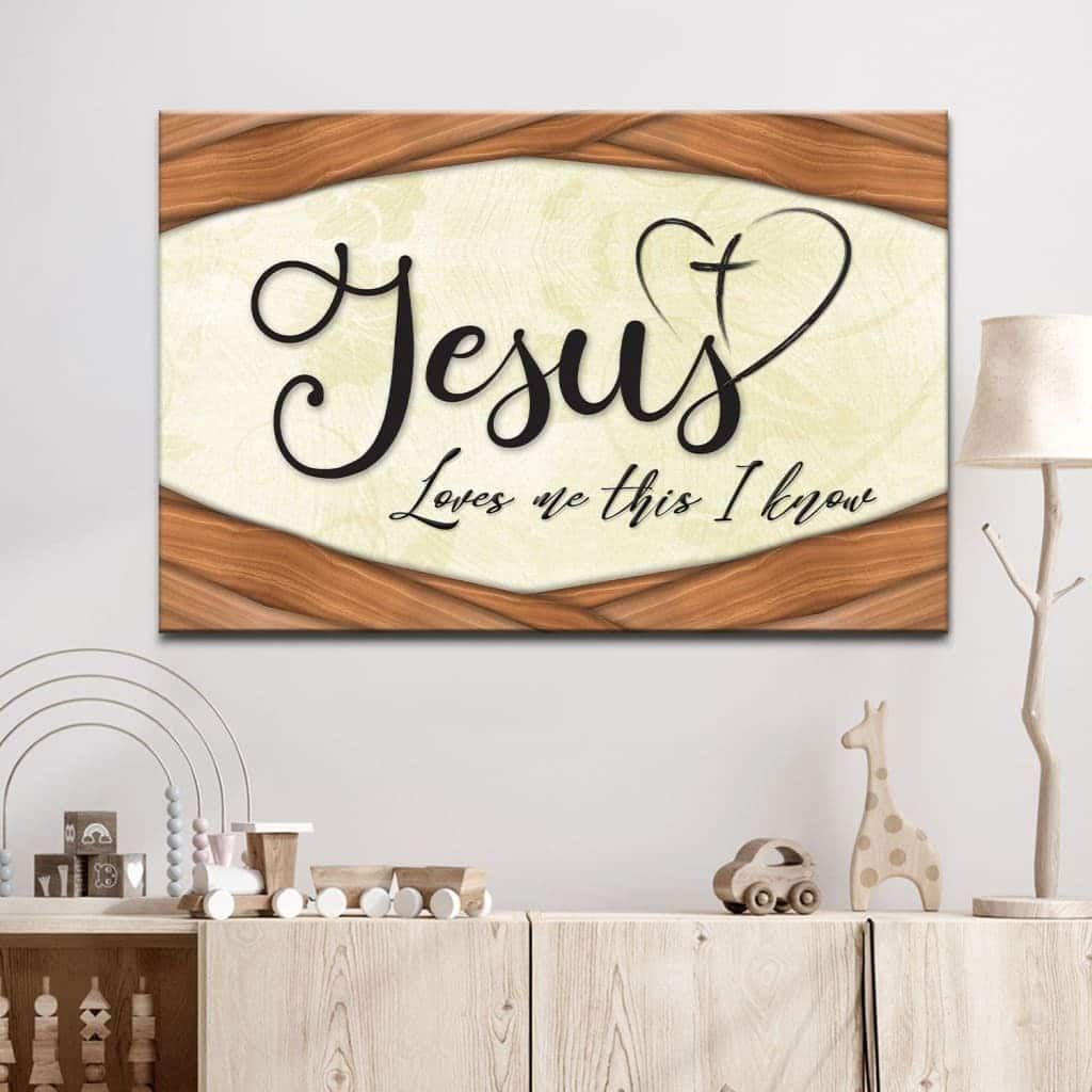 Christian Jesus Loves Me This I Know Canvas Wall Art