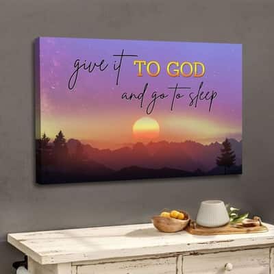 Give It To God And Go To Sleep, Mountain Sunset Canvas Wall Art