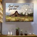 God Says You Are Farmhouse Windmill Canvas Wall Art God Says You Are Farmhouse Windmill Canvas Wall Art