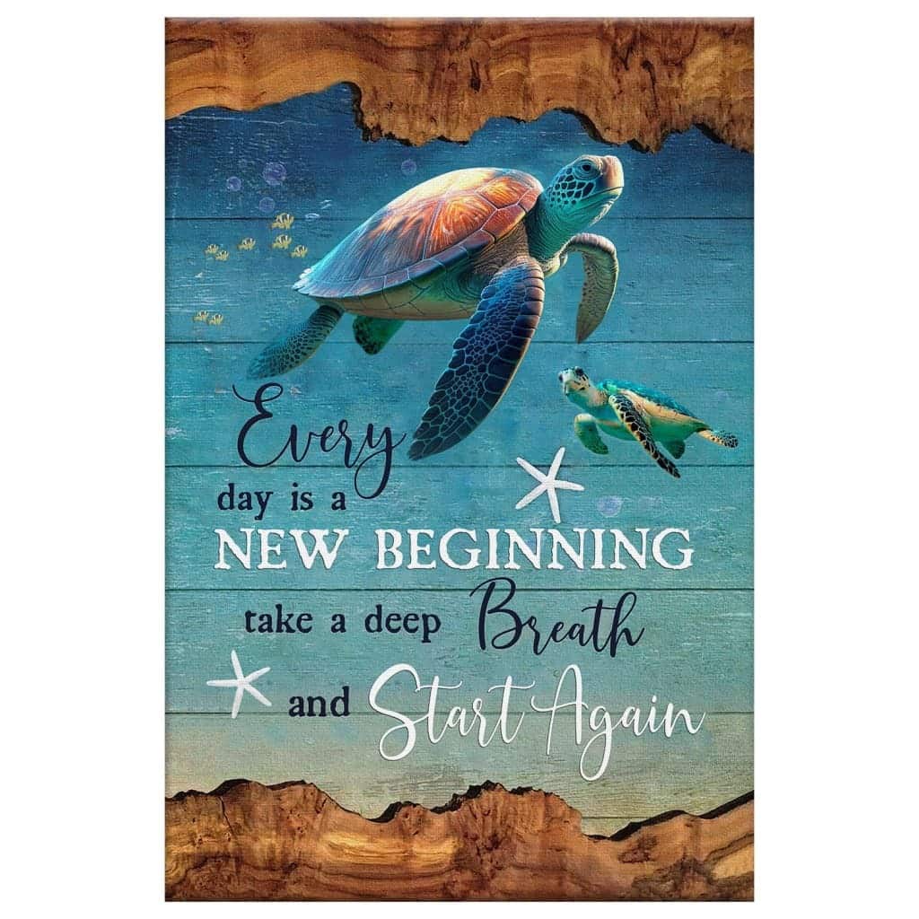Every Day Is A New Beginning Turtle Beach Canvas Print Every Day Is A New Beginning Turtle Beach Canvas Print