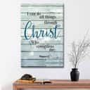 Bible Verse Philippians 4:13 I Can Do All Things Through Christ Canvas Print Bible Verse Philippians 4:13 I Can Do All Things Through Christ Canvas Print