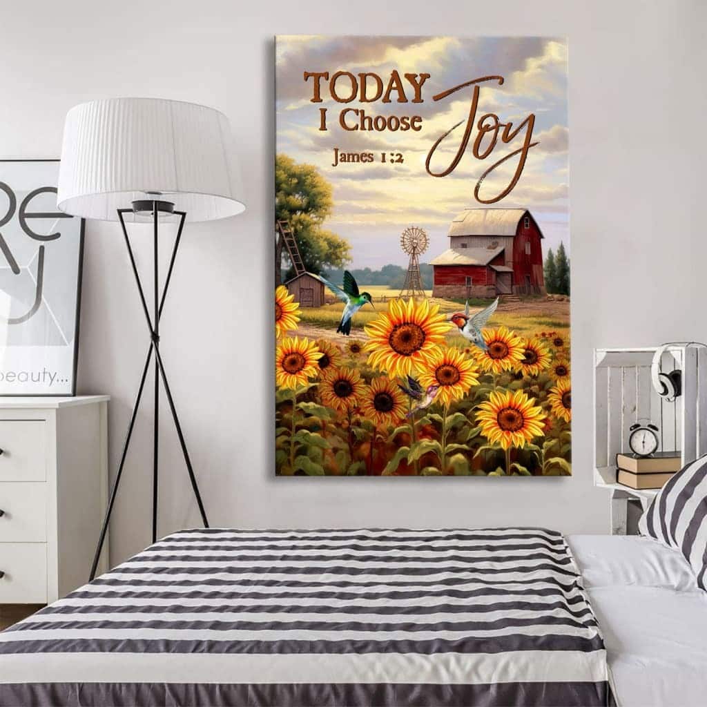 James 1:2 Today I Choose Joy Canvas Print American Farm James 1:2 Today I Choose Joy Canvas Print American Farm
