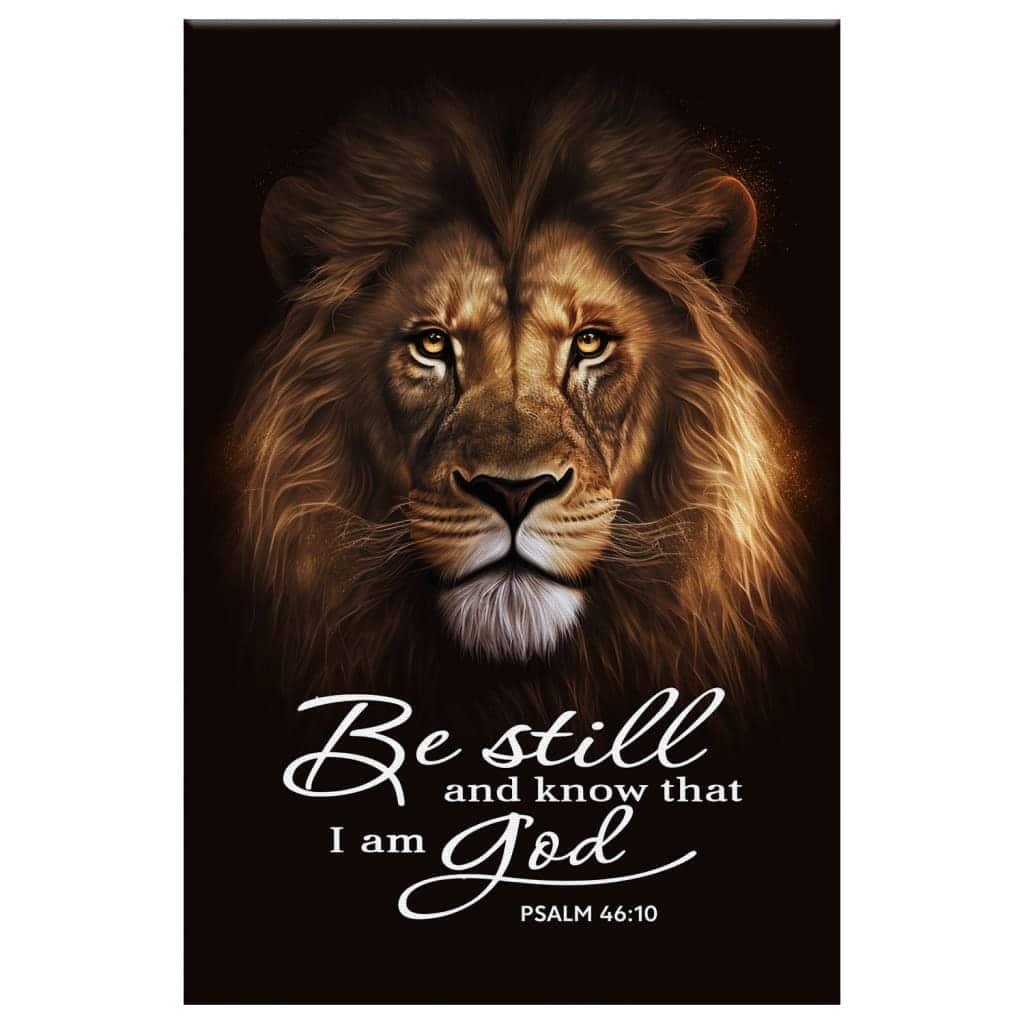 Psalm 46:10 The Lion Of Judah Be Still And Know That I Am God Canvas Print