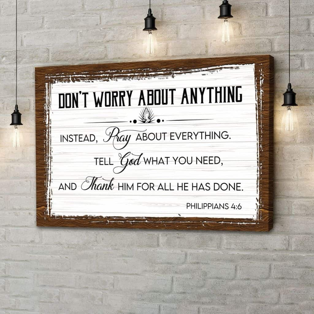 Don’t Worry About Anything Pray About Everything Canvas Wall Art