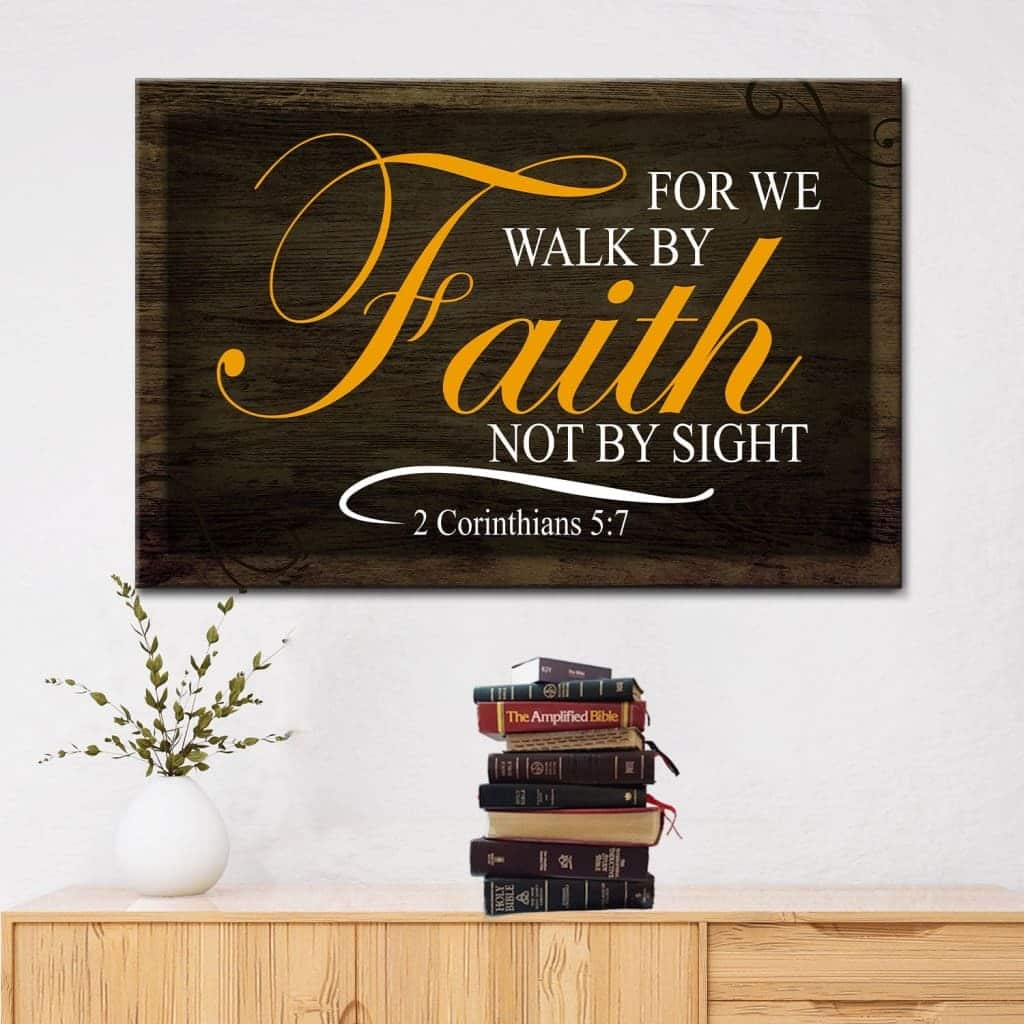 Christian Walk By Faith Not By Sight Canvas Wall Art