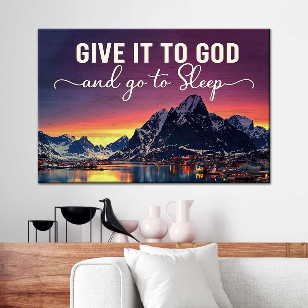 Mountain Sunset Give It To God And Go To Sleep Canvas Wall Art