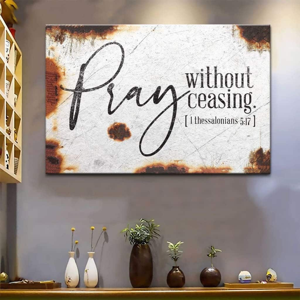 1 Thessalonians 517 Pray Without Ceasing Canvas Wall Art