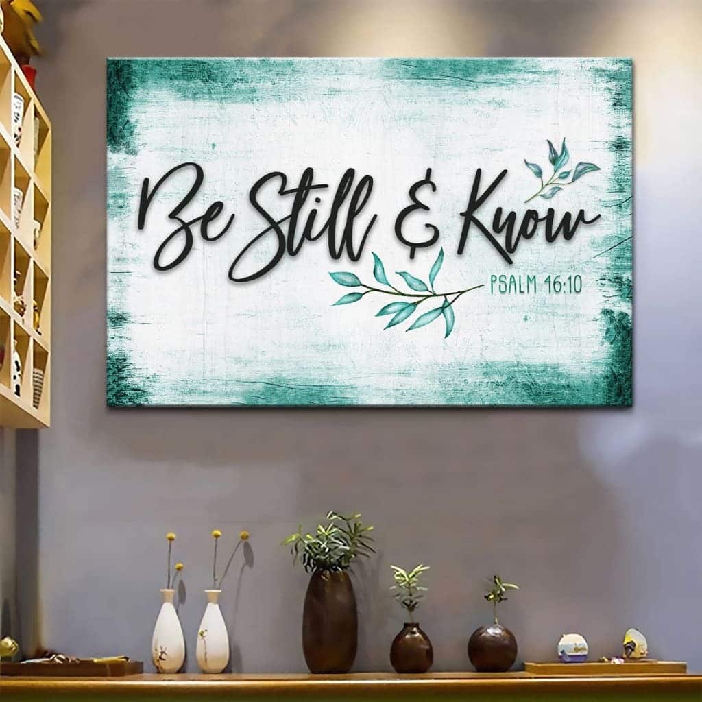 Be Still And Know Psalm 46:10 Christian Bible Verse Canvas Wall Art Be Still And Know Psalm 46:10 Christian Bible Verse Canvas Wall Art