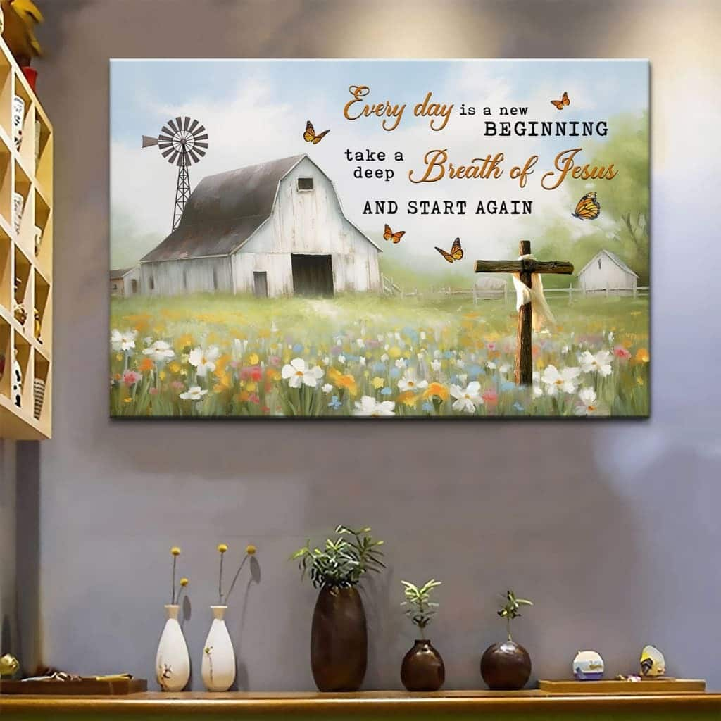 Every Day Is A New Beginning White Barn In A Field Of Flowers Canvas Wall Art