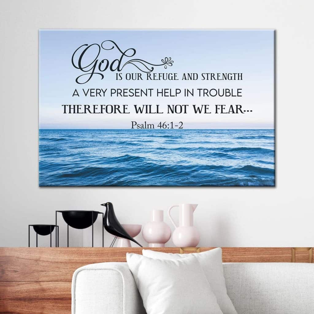 Psalm 46:1-2 God Is Refuge And Strength Christian Canvas Wall Art