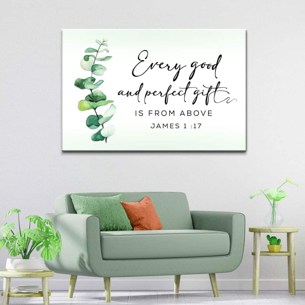 Greenery Every Good And Perfect Gift Is From Above Canvas Wall Art