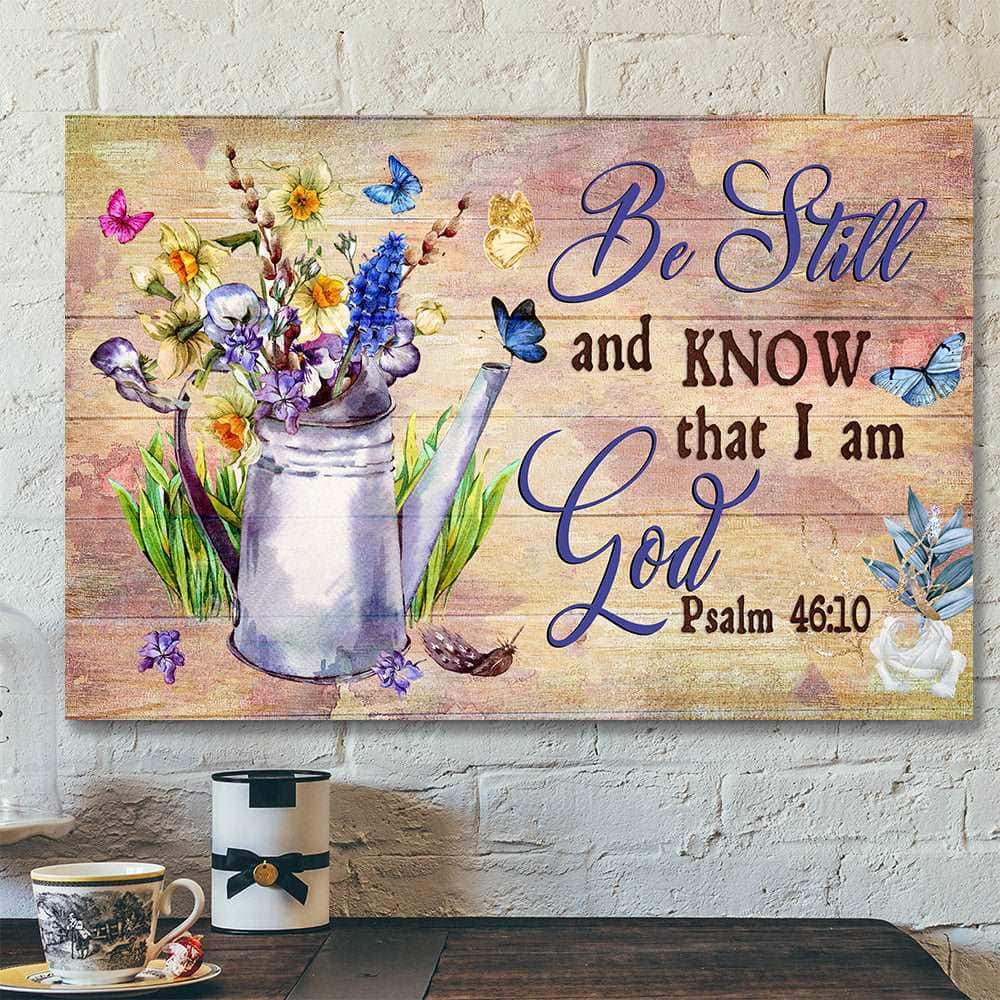 Be Still & Know That I Am God Flower Garden Canvas Wall Art