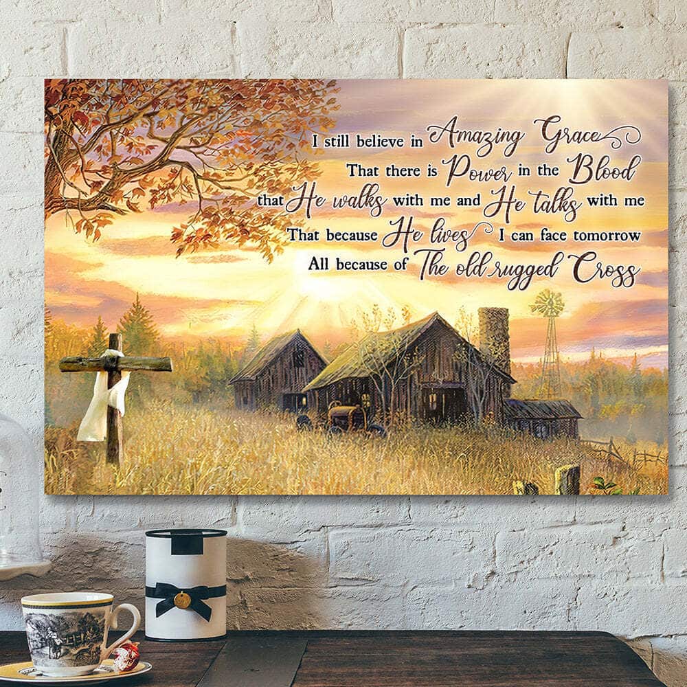 I Still Believe In Amazing Grace Christian Canvas Wall Art I Still Believe In Amazing Grace Christian Canvas Wall Art