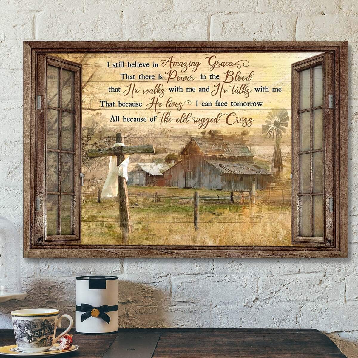 I Still Believe In Amazing Grace Canvas Wall Art I Still Believe In Amazing Grace Canvas Wall Art
