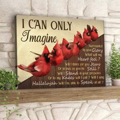 I Can Only I Magine Cardinal Bird Canvas Wall Art