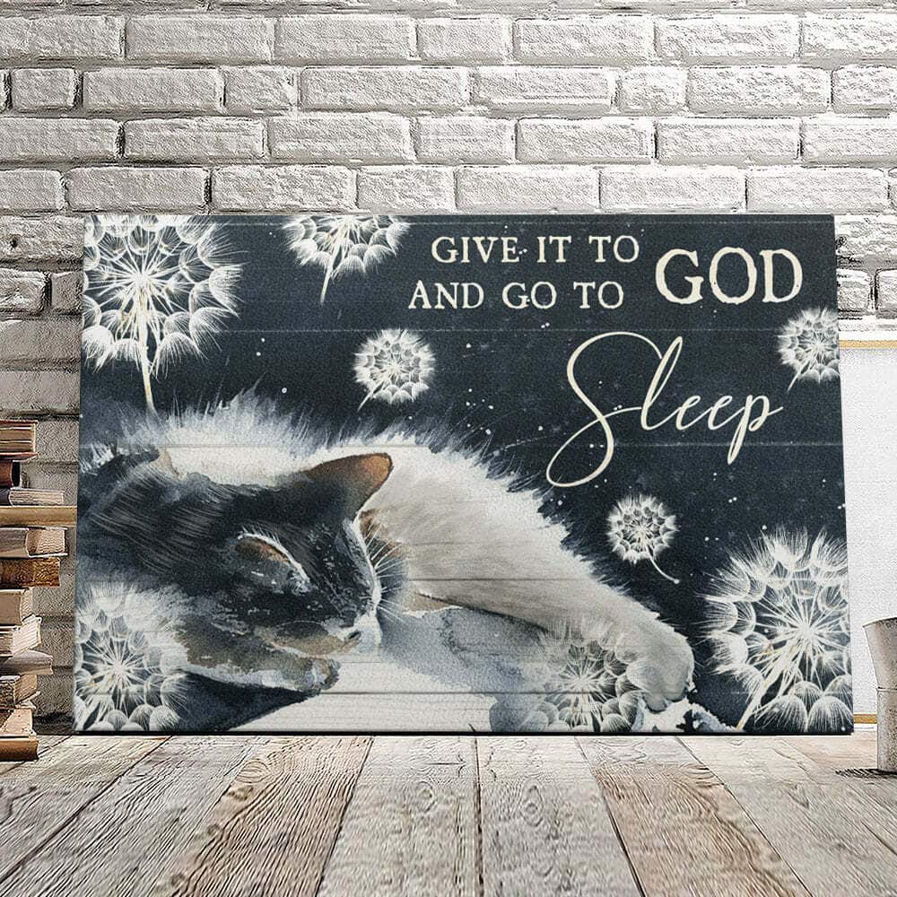 Cat Give It To And Go To God Sleep Canvas Wall Art Cat Give It To And Go To God Sleep Canvas Wall Art