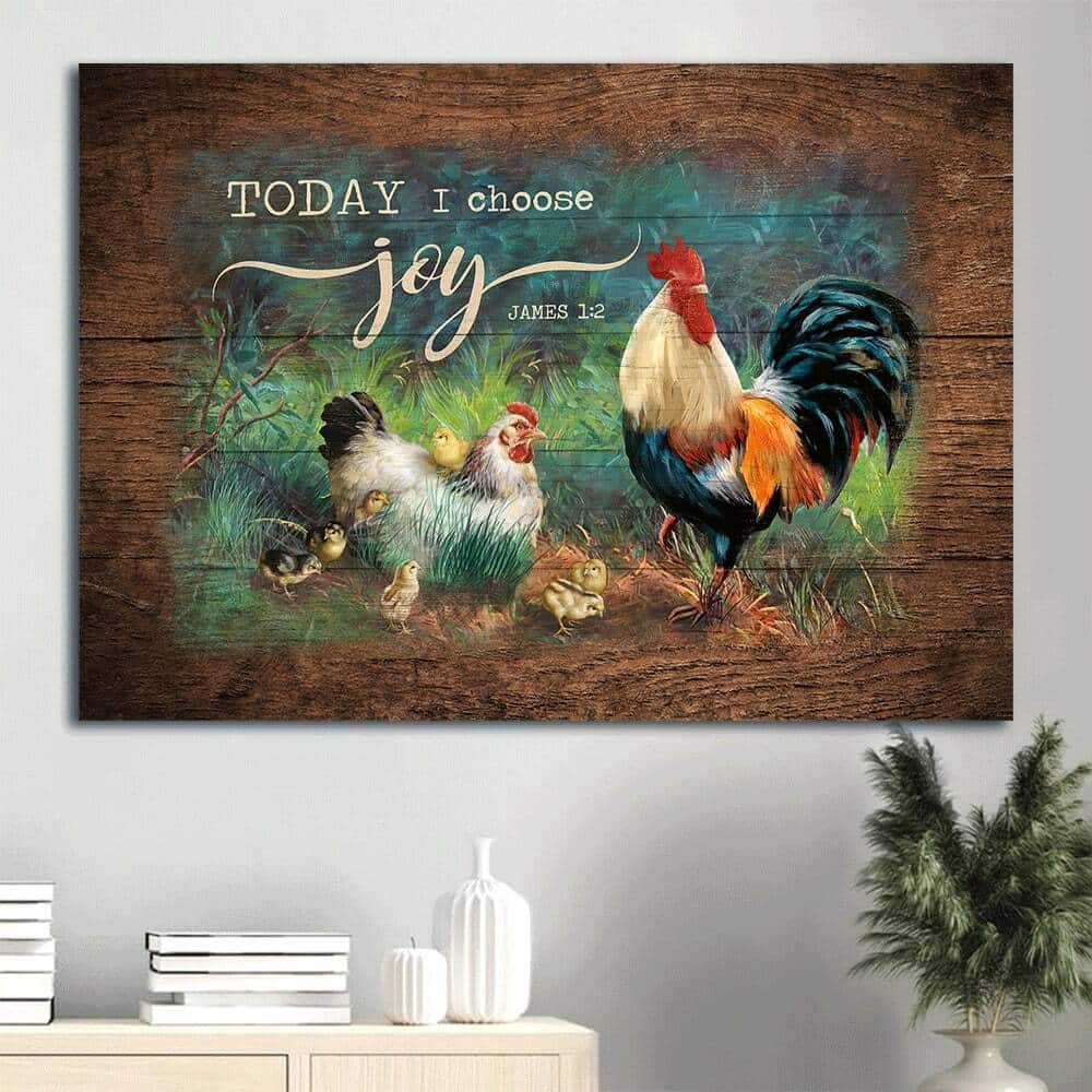 Chick Couple Chicken James 1:2 Today I Choose Joy Canvas Wall Art Chick Couple Chicken James 1:2 Today I Choose Joy Canvas Wall Art