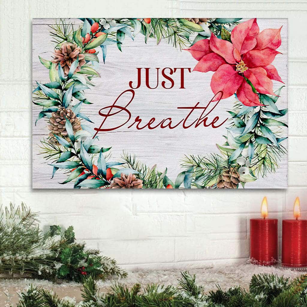 Christmas Christian Just Breathe Canvas Wall Art Christmas Christian Just Breathe Canvas Wall Art