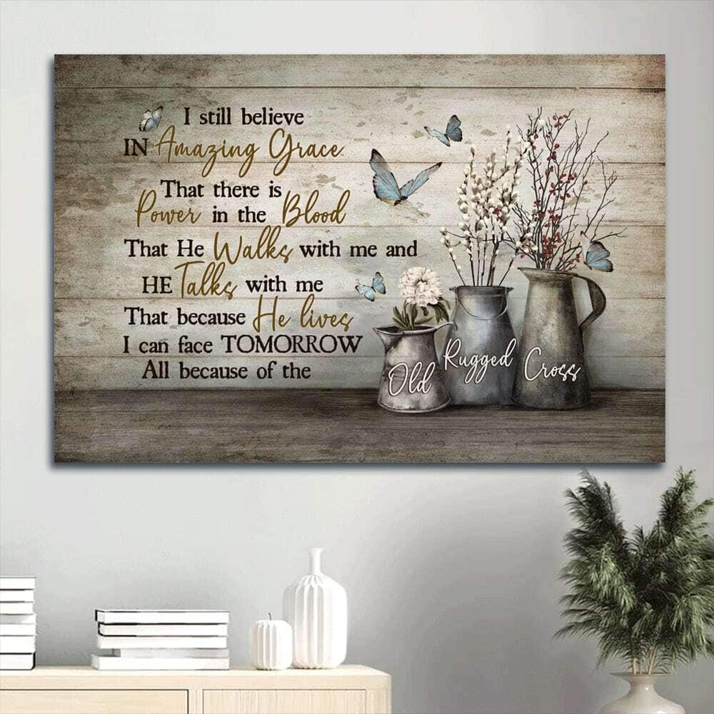 I Sill Believe In Amazing Grace Canvas Wall Art