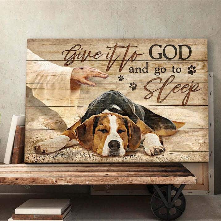 Beagle Jesus Hand Give It To God And Go To Sleep Canvas Wall Art Beagle Jesus Hand Give It To God And Go To Sleep Canvas Wall Art