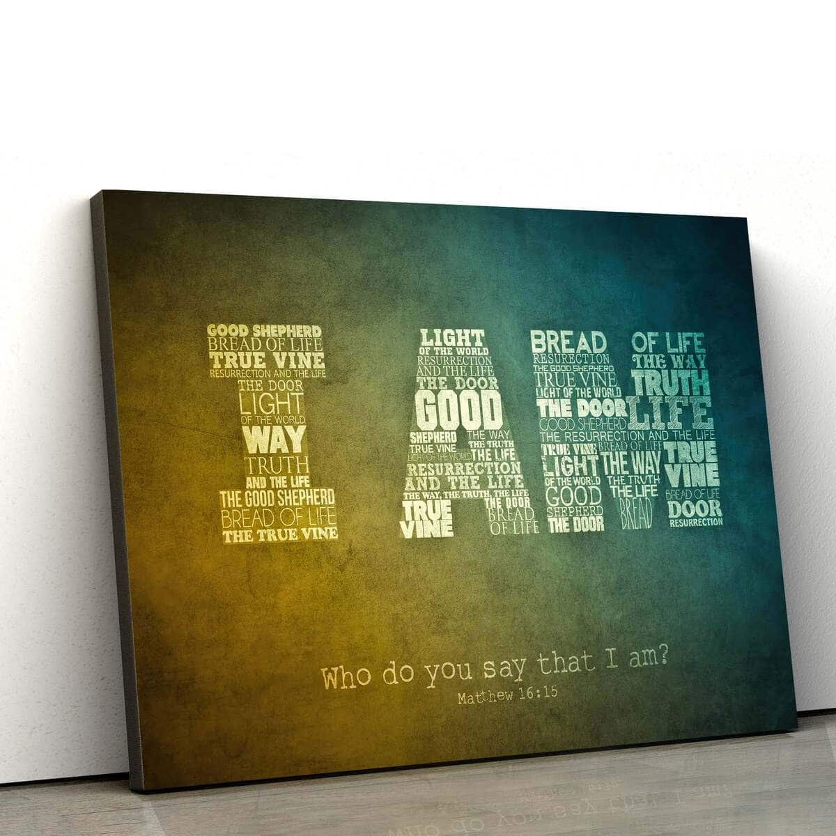 Who Do You Say That I Am Canvas Wall Art