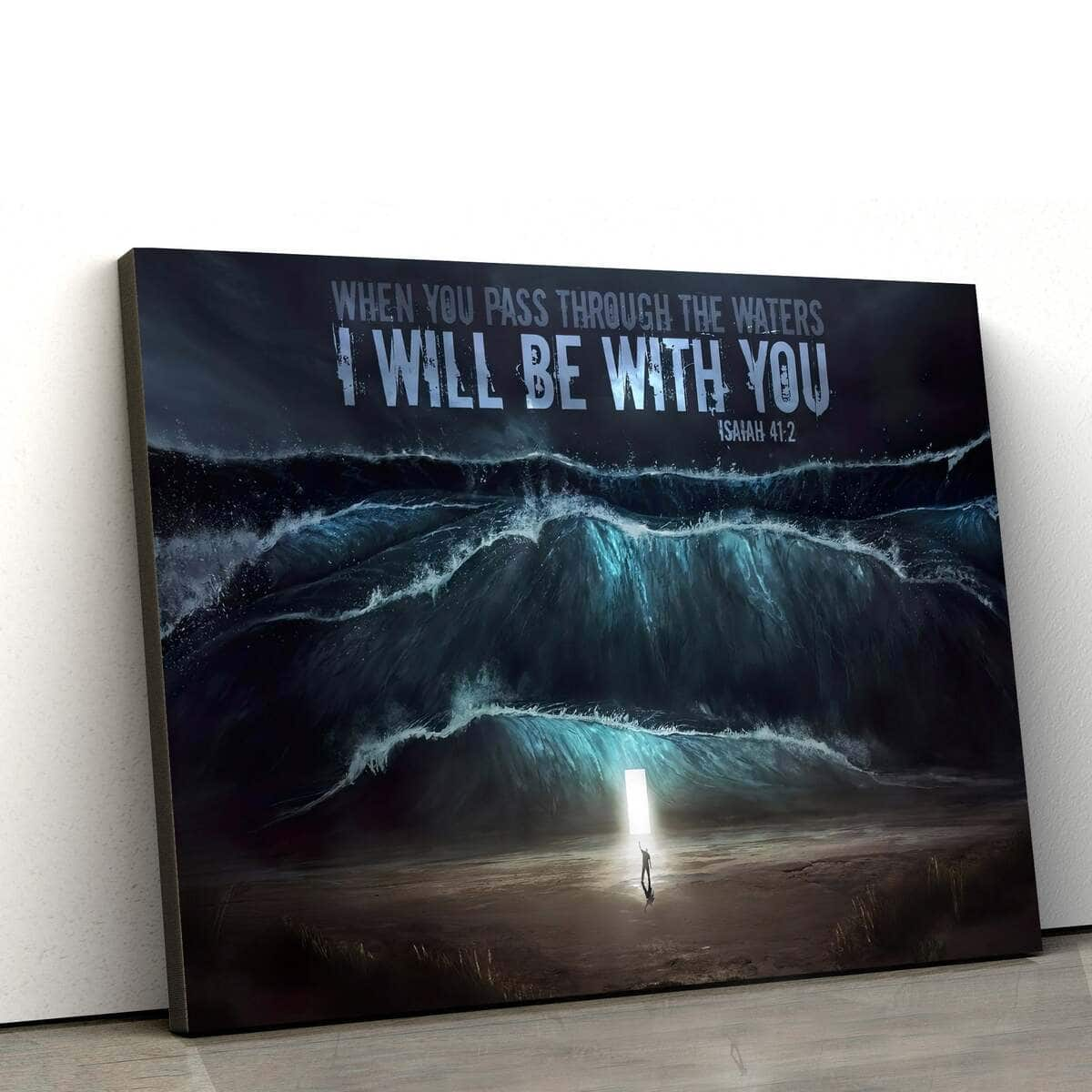 When You Pass Through The Waters I Will Be With You Canvas Wall Art