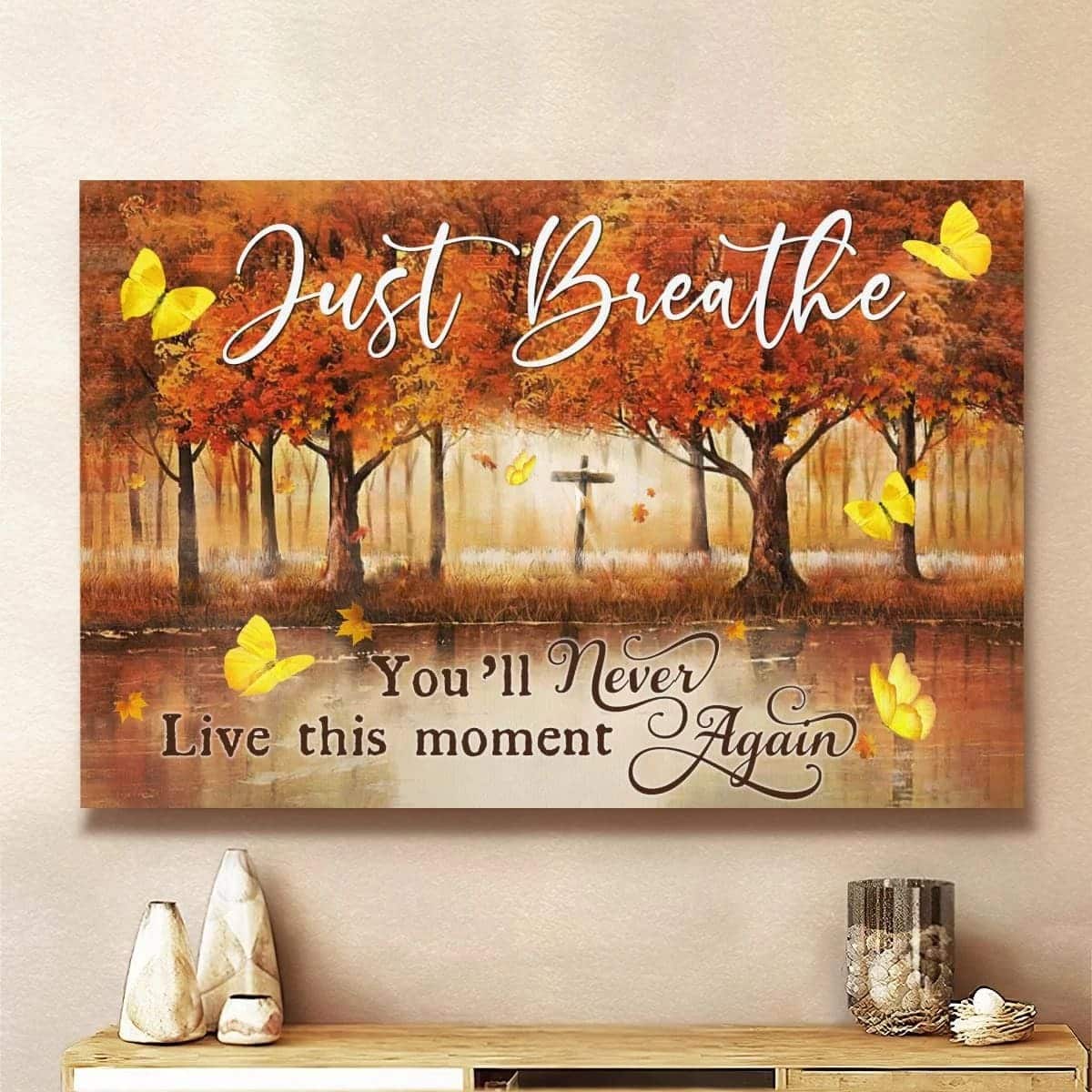 Christian Just Breathe Canvas Wall Art You Will Never Live This Moment Again Christian Just Breathe Canvas Wall Art You Will Never Live This Moment Again