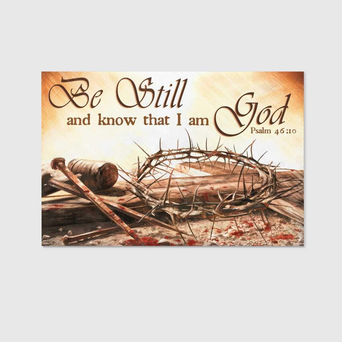 Christian Be Still And Know That I Am God Canvas Wall Art Christian Be Still And Know That I Am God Canvas Wall Art