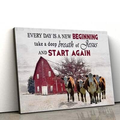 Every Day Is A New Beginning Breath Of Jesus And Start Again Canvas Wall Art